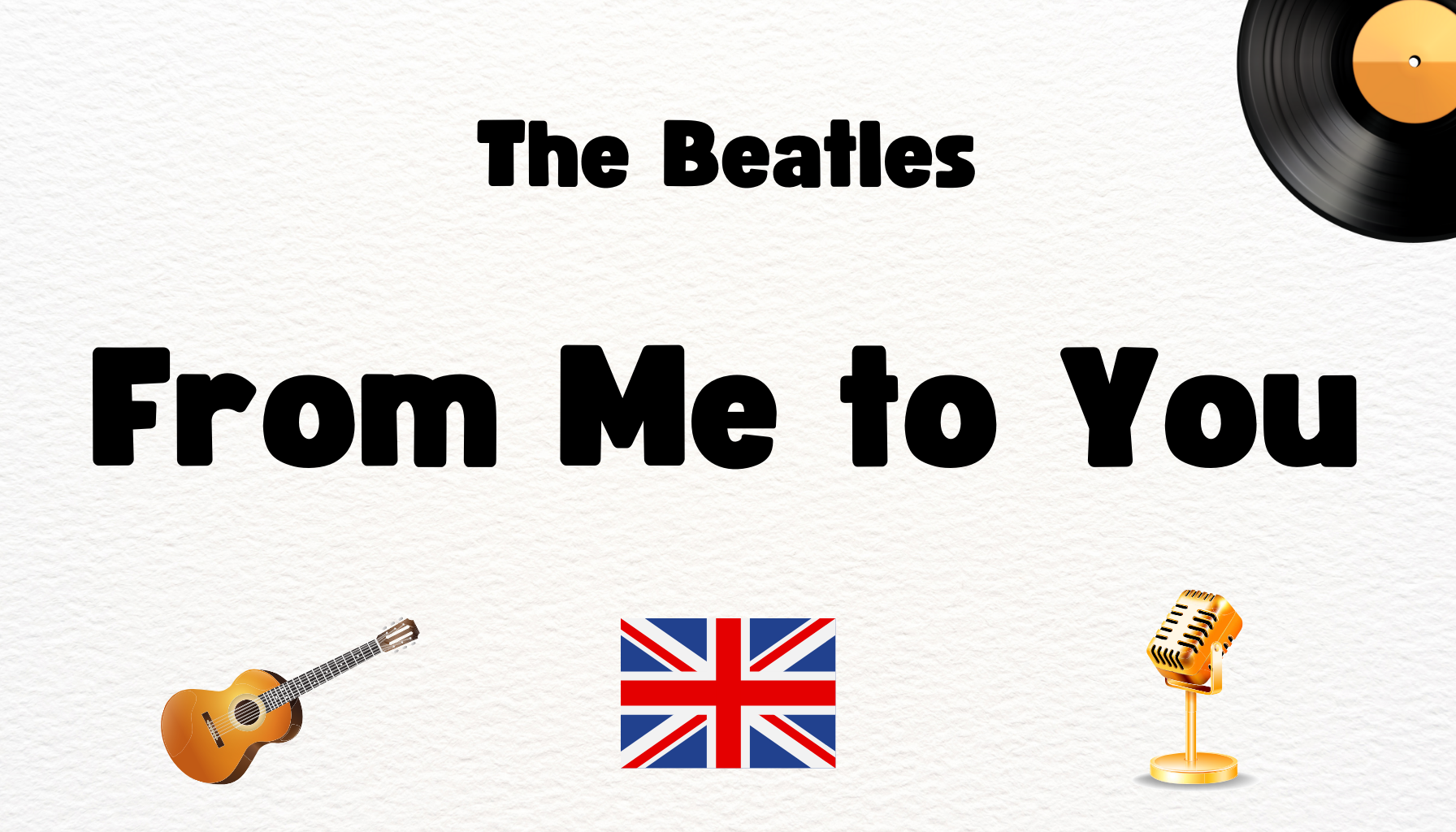 The Beatles(ビートルズ）日本語訳・歌詞和訳 -From Me to You（フロム・ミー・トゥ・ユー）